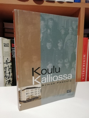 Koulu Kalliossa - Armas Paavola - 1.p.2002