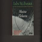 Banks, Iain: Muista Flebasta, Loki-kirjat [1993], nid., K3 + - pikkukuva 1