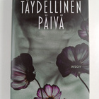 Janne Huuskonen : Täydellinen päivä - romaani - pikkukuva 1