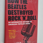 Elijah Wald : How the Beatles destroyed rock 'n' roll : a... - pikkukuva 1