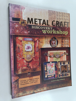 Linda O'Brien : Metal craft discovery workshop : create u...