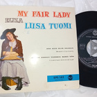 7"EP: Liisa Tuomi : My Fair Lady / Annie Mestariampuja - pikkukuva 1