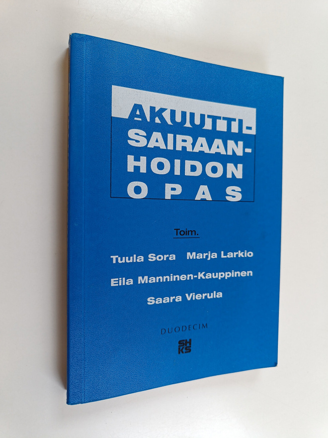 Tuula (toim.) Sora : Akuuttisairaanhoidon opas