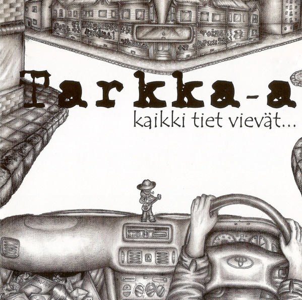 Tarkka-A - Kaikki Tiet Vievät... (CD) UUSI!!