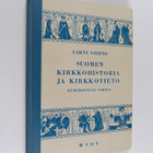Aarni Voipio : Suomen kirkkohistoria ja kirkkotieto : kes... - pikkukuva 1