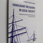 Tuomas Martikainen : Immigrant Religions in Local Society... - pikkukuva 1