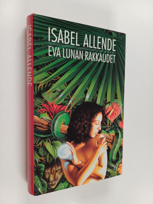Isabel Allende : Eva Lunan rakkaudet