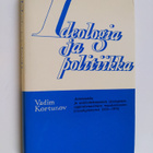 Vadim Kortunov : Ideologia ja politiikka : aatetaistelu j... - pikkukuva 1
