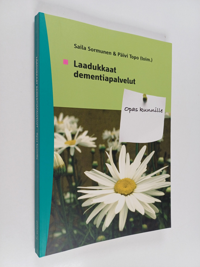 Laadukkaat dementiapalvelut : opas kunnille