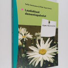 Laadukkaat dementiapalvelut : opas kunnille - pikkukuva 1
