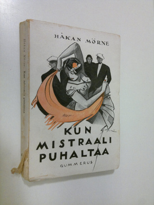 Håkan Mörne : Kun mistraali puhaltaa