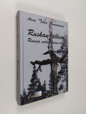 Arvo Ruonaniemi : Ruskan jälkeen : runoja sateenkaaren alla