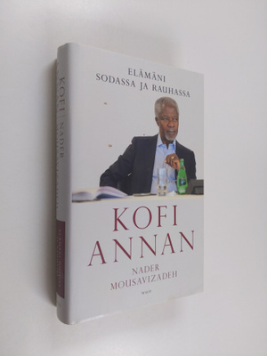 Kofi A. Annan : Elämäni sodassa ja rauhassa