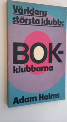 Adam Helms : Världens största klubb: Bokklubbarna