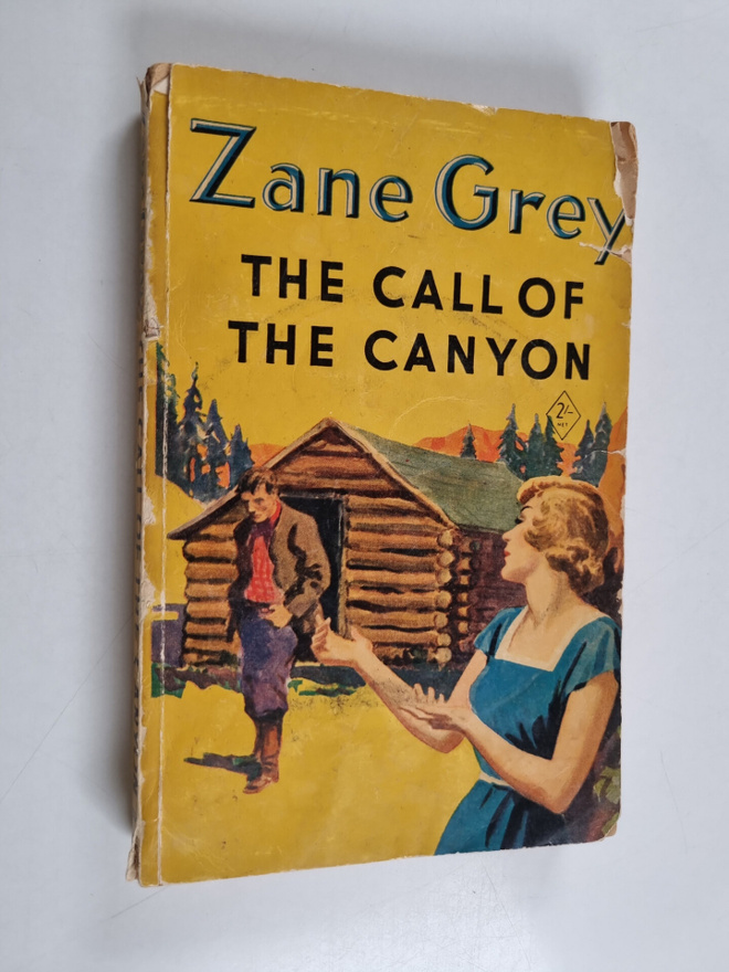 Zane Grey : The Call of the Canyon