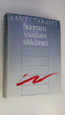 Lauri Tarasti : Suomen vaalilainsäädäntö