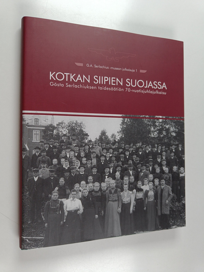 Pauli Sivonen : Kotkan siipien suojassa : Gösta Serlachiu...