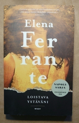 Elena Ferrante - Loistava Ystäväni