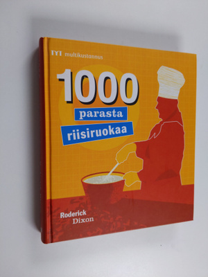 Roderick Dixon : 1000 parasta riisiruokaa