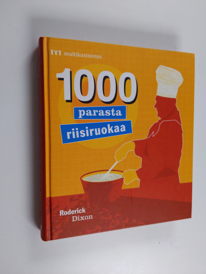 Roderick Dixon : 1000 parasta riisiruokaa