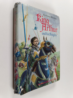 Anthony Mockler : King Arthur and his knights