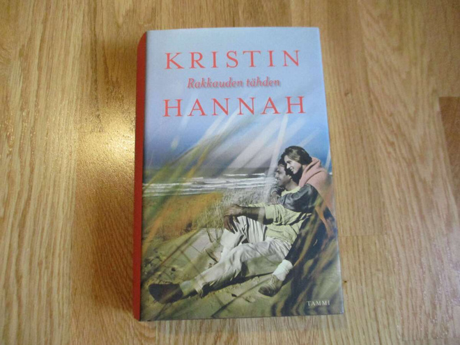 KRISTIN HANNAH Rakkauden tähden 1.p. 2006 TAMMI * kansipape