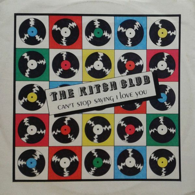 Kitch Club: Can't stop saying I love you italo-12"