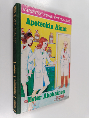 Ester Ahokainen : Apoteekin Ainut