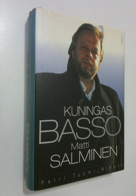 Petri Tuomi-Nikula : Kuningasbasso Matti Salminen