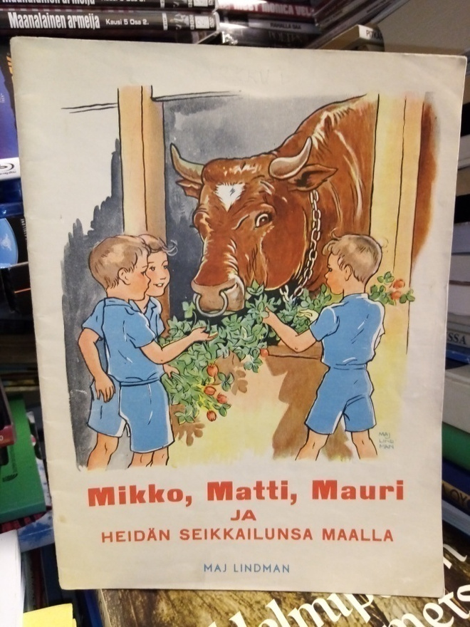 Maj Lindman :  Mikko, Matti, Mauri ja heidän seikkailunsa...
