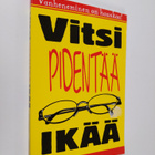 Vitsi pidentää ikää : vanheneminen on hauskaa! - pikkukuva 1