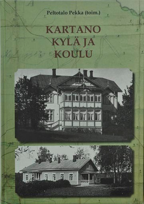 Peltotalo : Kartano Kylä ja Koulu
