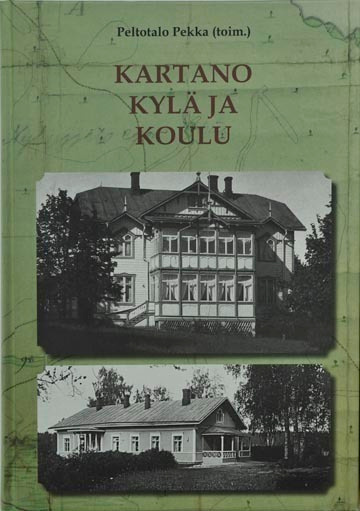 Peltotalo : Kartano Kylä ja Koulu