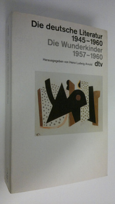 Heinz Ludwig (hrsg.) Arnold : Die deutsche Literatur 1945...