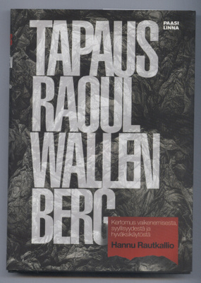 Hannu Rautkallio: Tapaus Raoul Wallenberg