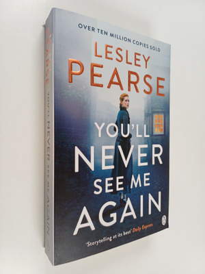 Lesley Pearse : You'll Never See Me Again