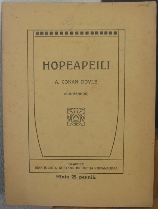 A. Conan Doyle: Hopeapeili, Isak Julin 1909. 32 s.