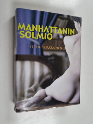 Seppo Parkkonen : Manhattanin solmio : jännitysromaani