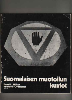 Willcox, Donald J.: Suomalaisen muotoilun kuviot, WSOY 1973