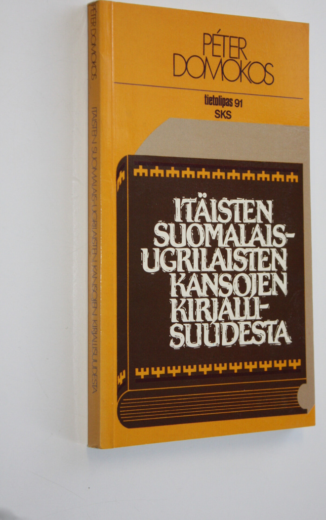 Peter Domokos : Itäisten suomalais-ugrilaisten kansojen k...