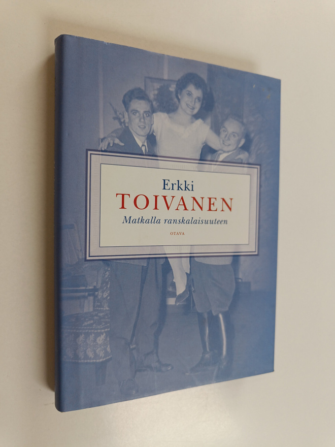 Erkki Toivanen : Matkalla ranskalaisuuteen