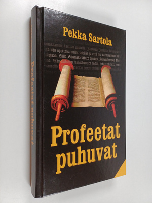 Pekka Sartola : Profeetat puhuvat : mutta kuka on oikea p...