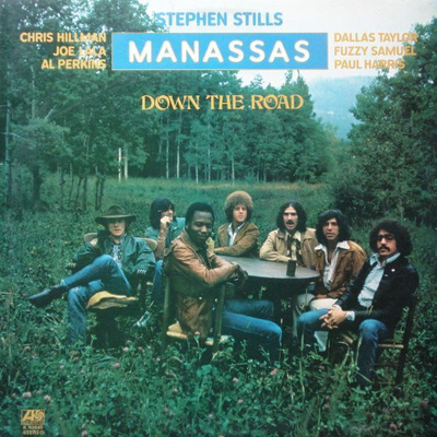 Stephen Stills, Manassas – Down The Road (1973 UK-pressing)