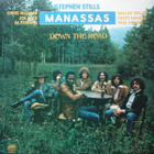 Stephen Stills, Manassas – Down The Road (1973 UK-pressing) - pikkukuva 1