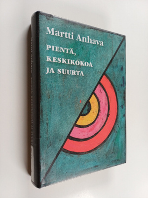 Martti Anhava : Pientä, keskikokoa ja suurta