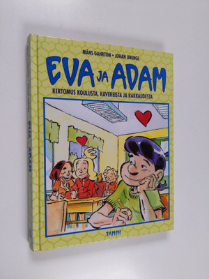 Johan Unenge ym. : Eva ja Adam : kertomus koulusta, kaver...