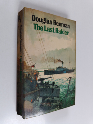 Douglas Reeman : The Last Raider