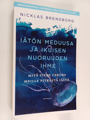 Nicklas Brendborg : Iätön meduusa ja ikuisen nuoruuden ih...