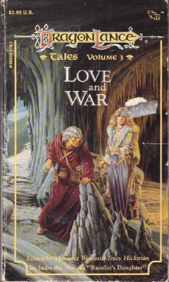 Dragonlance Tales - Volume 3 : Love and War (Weis & Hickman)