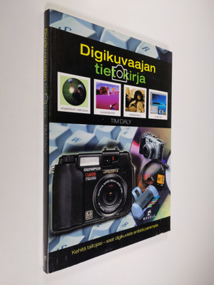 Tim Daly : Digikuvaajan tietokirja : näin saat digikuvist...